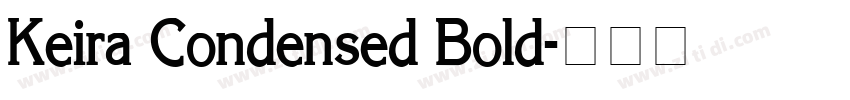 Keira Condensed Bold字体转换